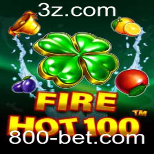 Descubra a Emoção de FireHot100: Um Guia Completo com 800bet