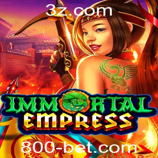 Descubra a Aventura Épica em ImmortalEmpress com a Plataforma 800bet